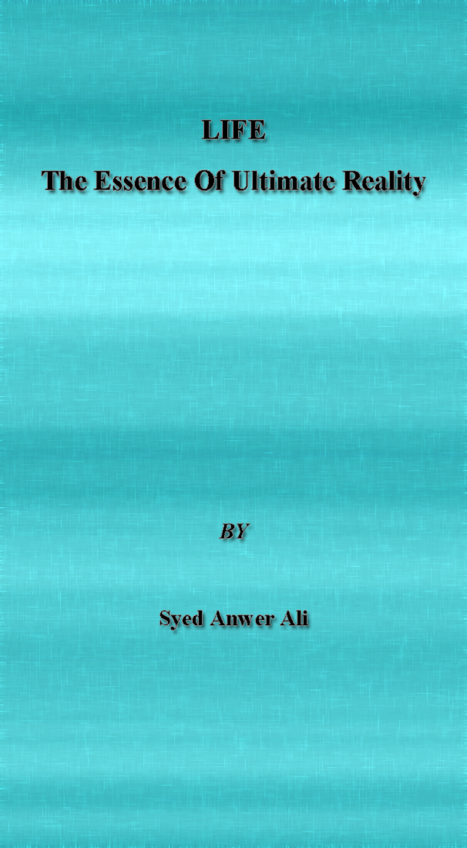 Life The Essence Of Ultimate Reality